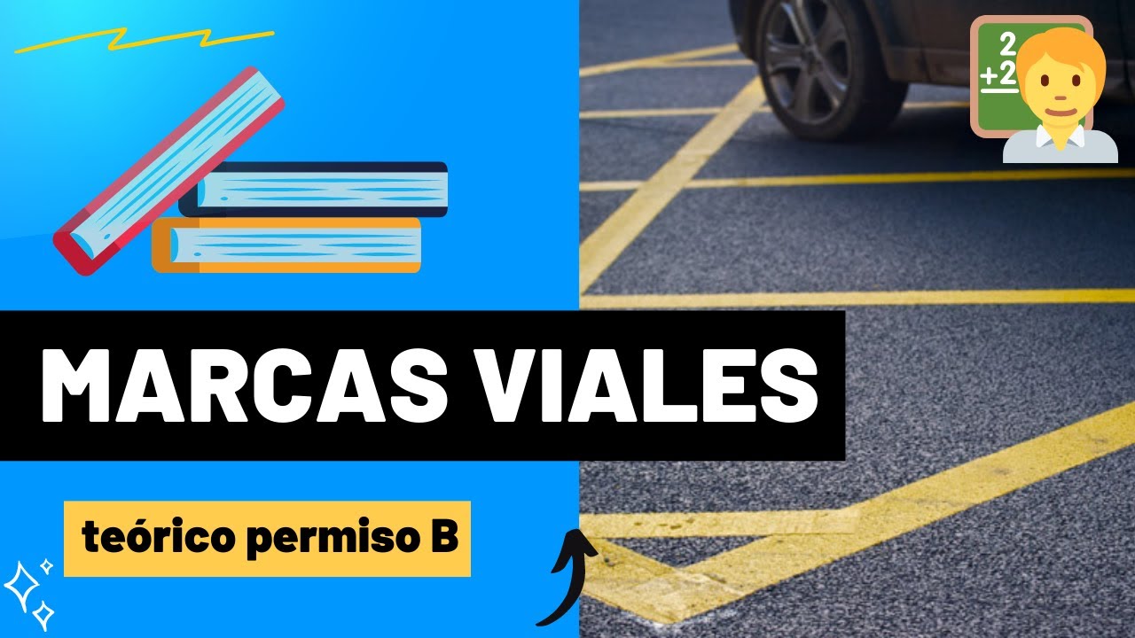 MARCAS VIALES ✖️ | TE&Oacute;RICO PERMISO B RESUMIDO 👨&zwj;🏫