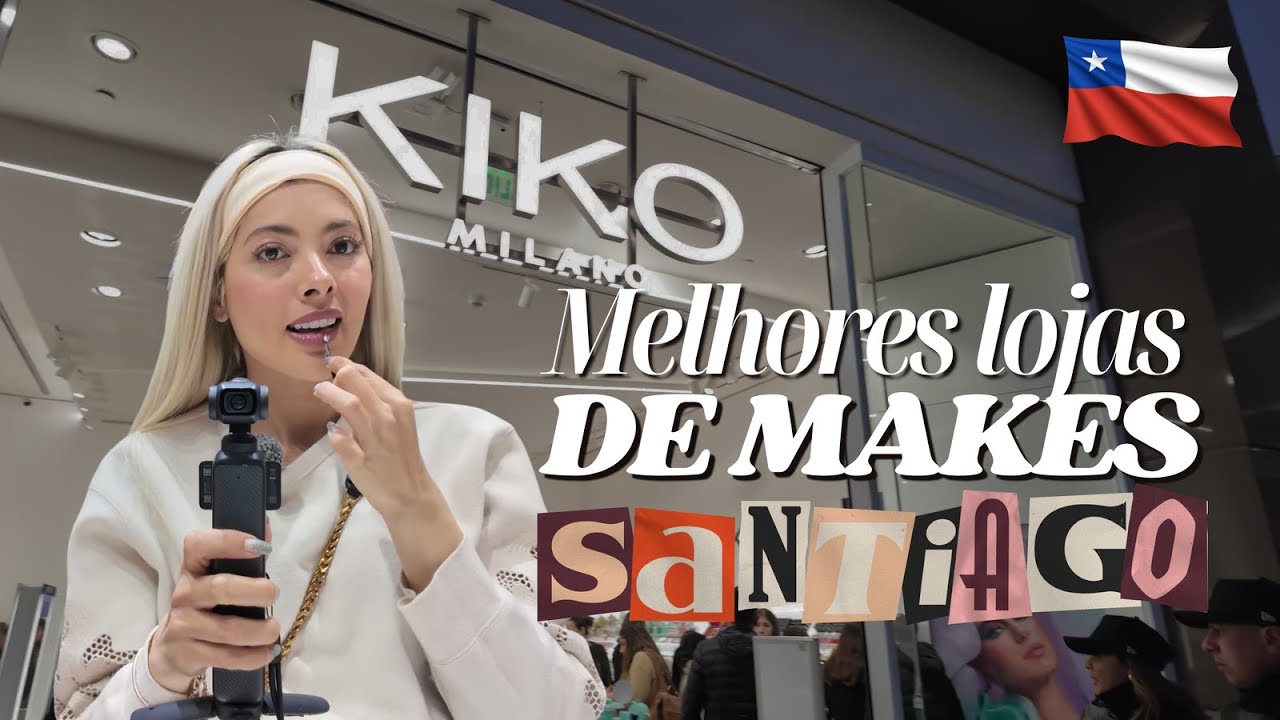 COMPRINHAS DE MAKE no Chile | Vale a pena comprar em Santiago?
