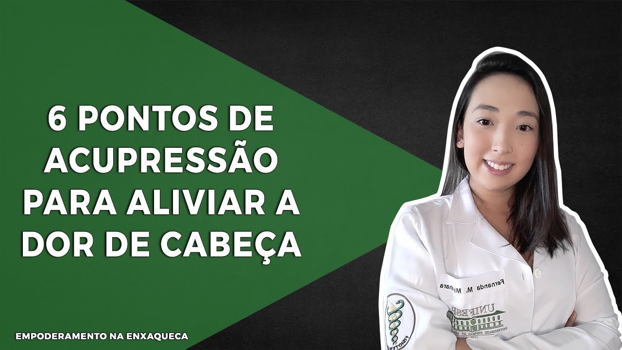6 PONTOS DE ACUPRESSÃO PARA ALIVIAR A DOR DE CABEÇA