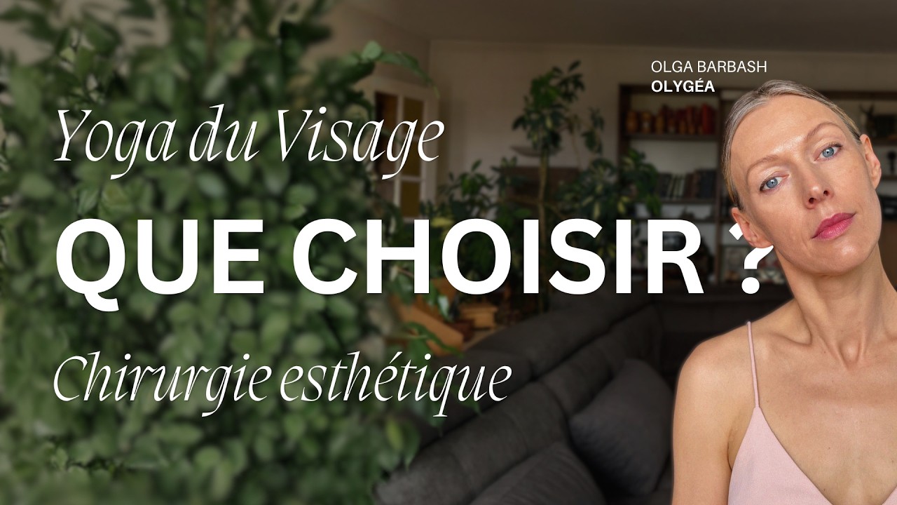 Yoga du visage ou chirurgie esthétique