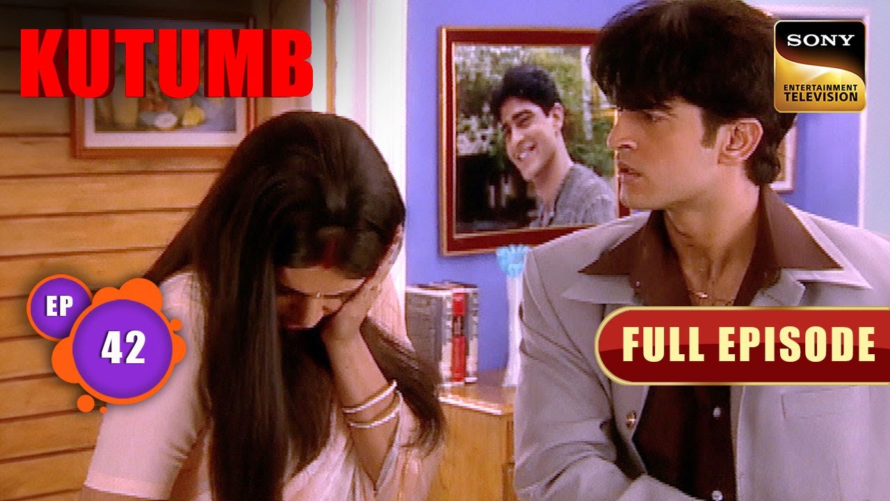 Pratham ने क्यों उठाया Gauri पर हाथ? | Kutumb | Full Ep 42 | Hiten-Gauri Love Saga