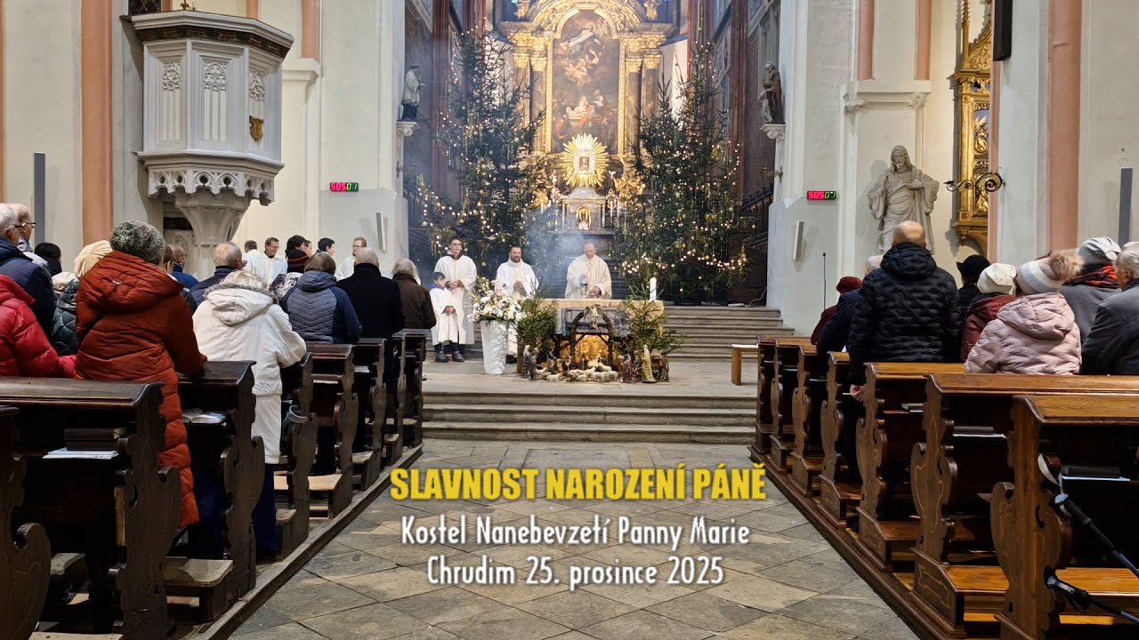 SLAVNOST NAROZENÍ PÁNĚ - Kostel Nanebevzetí Panny Marie Chrudim 25.12.2025 - od 8.30 hod.