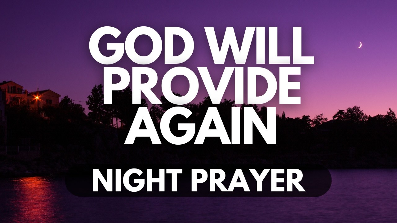 God Will Provide Again | Night Prayer for Financial Peace