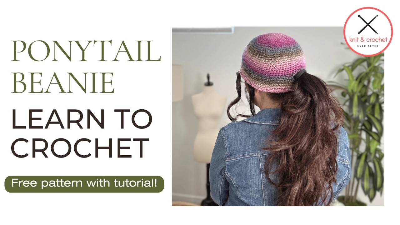 Ponytail Beanie Free Crochet Pattern Workshop ~ Easy Beginner Beanie Crochet Pattern Tutorial