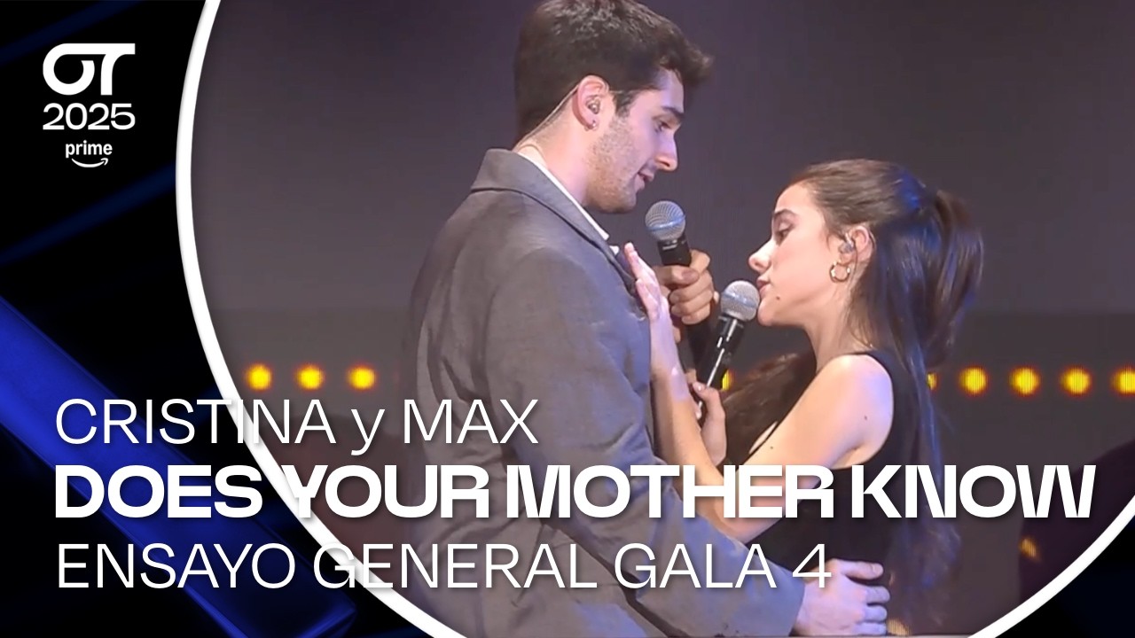 ENSAYO INÉDITO | “DOES YOUR MOTHER KNOW” - CRISTINA y MAX | GALA 4 | #OT2025