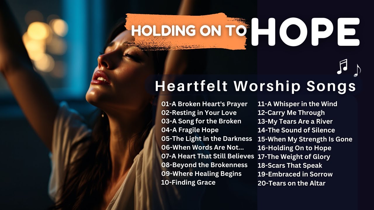 🌟 Holding On to Hope 🎶 Latest English Worship Songs for Strength and Renewal 🌟