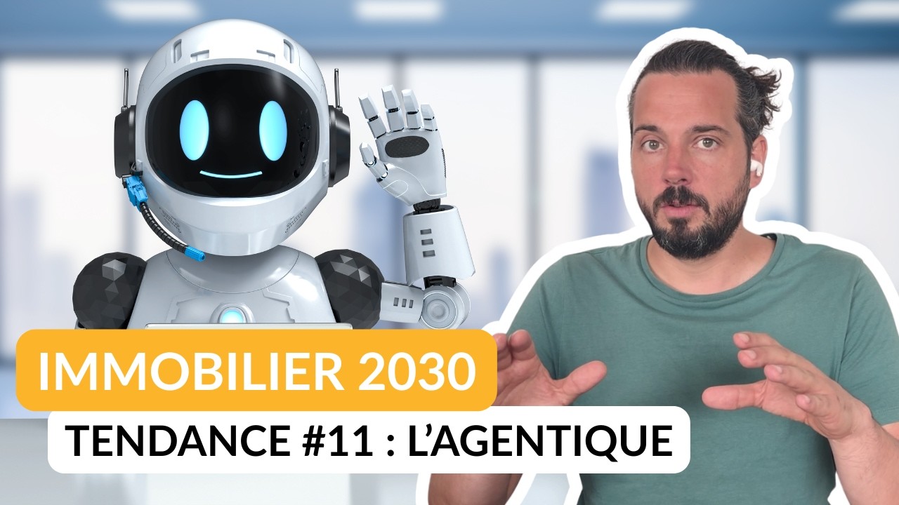 Quand les Agents IA transforment l'immobilier #immobilier2030 #11