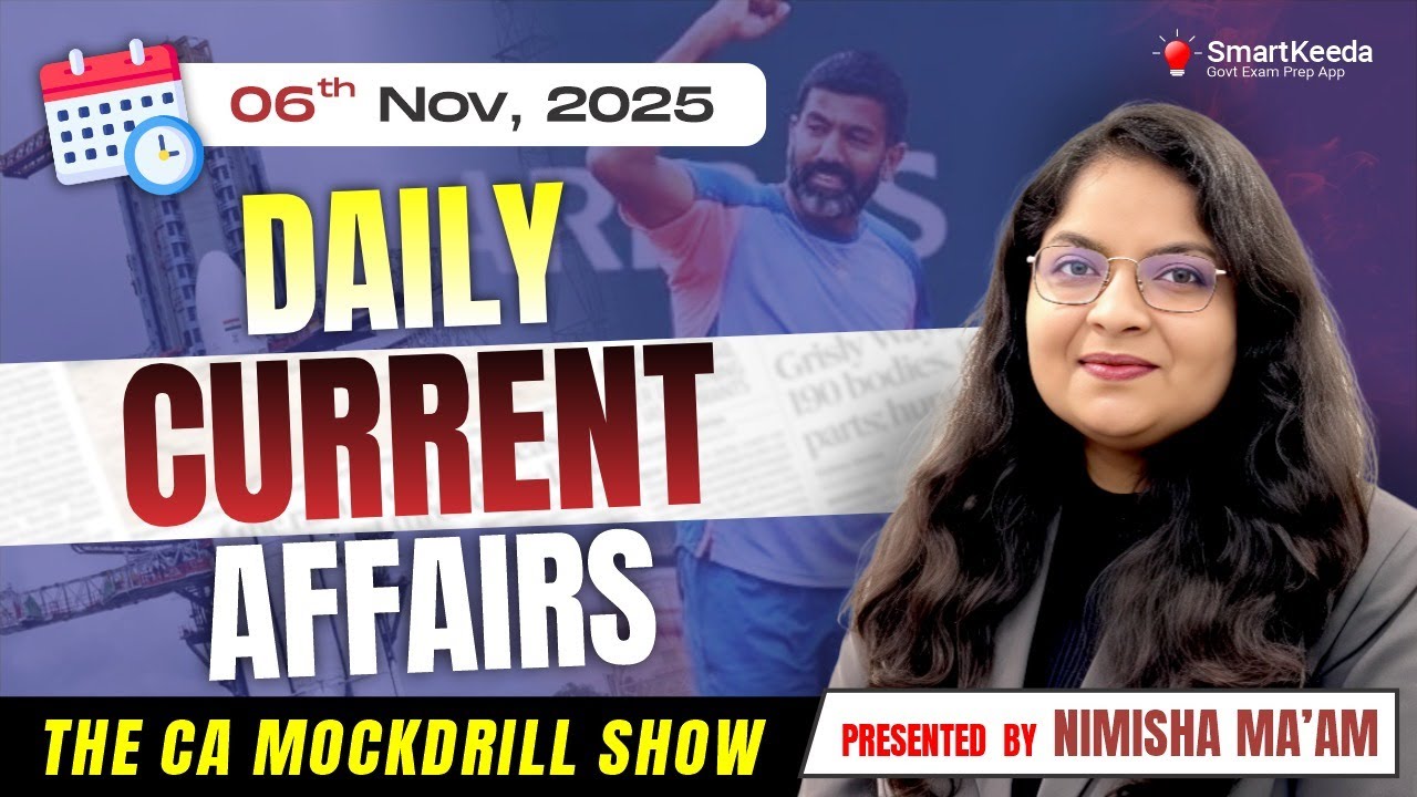 Daily Current Affairs | 6 November 2025 | Live Current Affairs Today | CA MockDrill | Smartkeeda