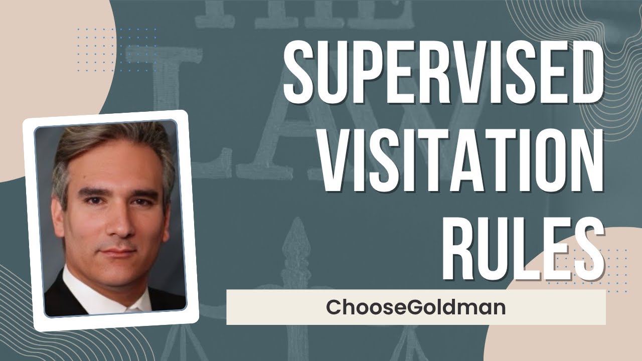 What Are The Rules For Supervised Visitation