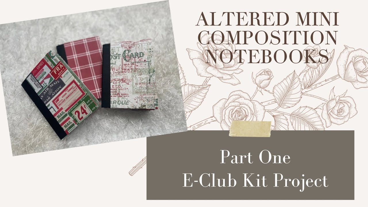 Altered Mini Composition Notebooks - Part One - E-Club Kit DT Project - Craft Fair Ideas