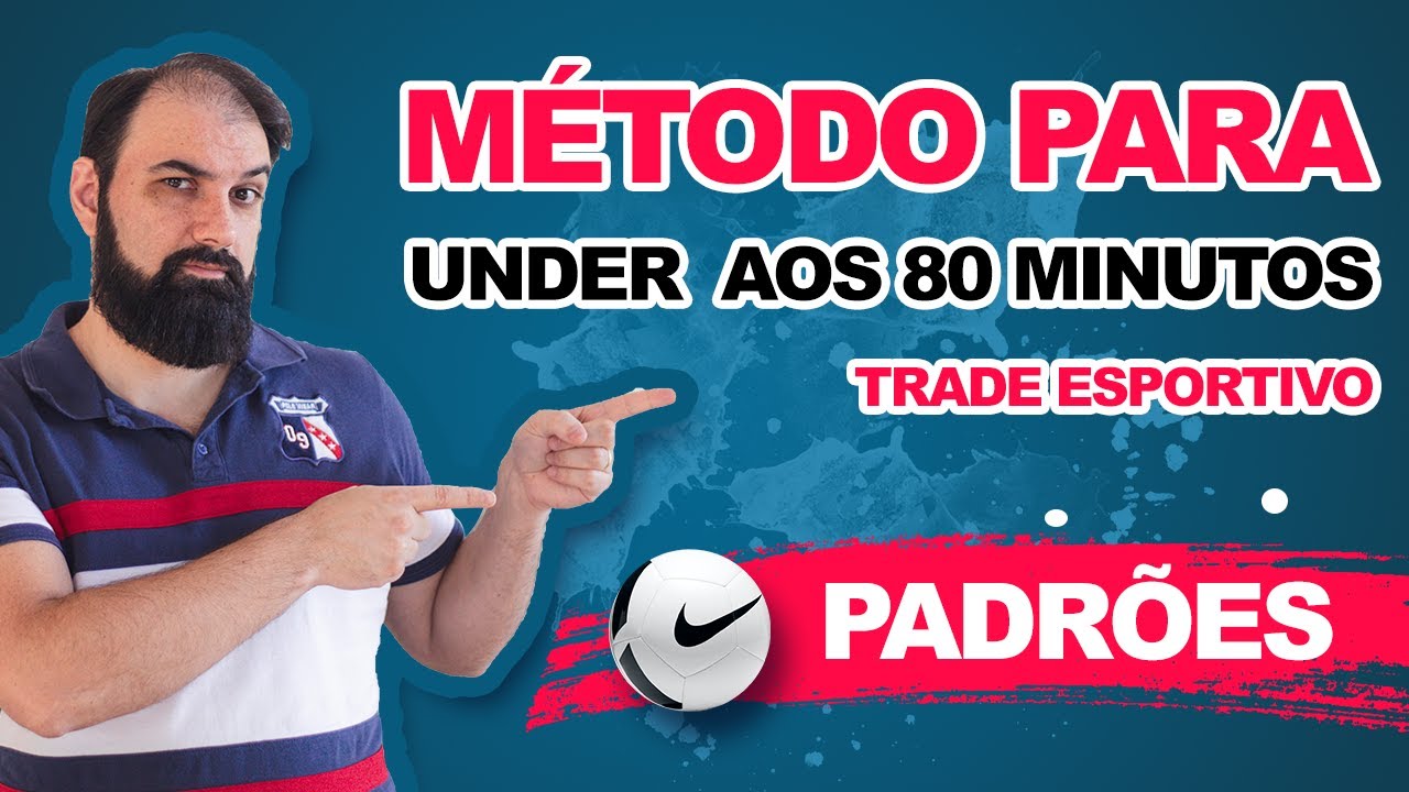 M&eacute;todo Under aos 80 minutos com 93% de winrate - Trade Esportivo