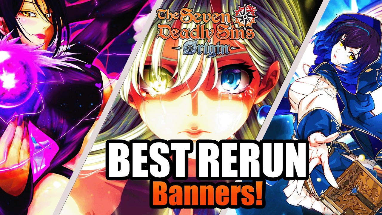 [The Seven Deadly Sins: Origin] BEST RERUN BANNERS! | BEST PICKS FOR BEGINNERS!!