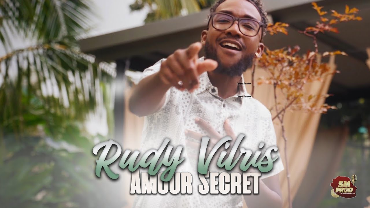 Rudy Vilris - AMOUR SECRET ( Clip officiel)