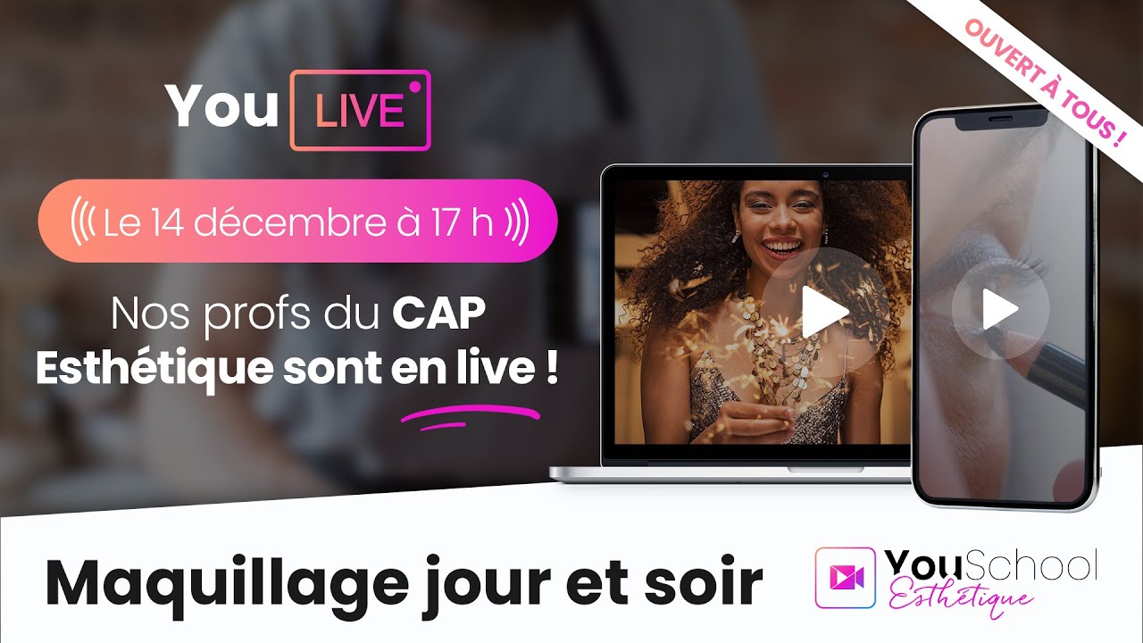 Live CAP ESTHÉTIQUE : Maquillage jour et soir