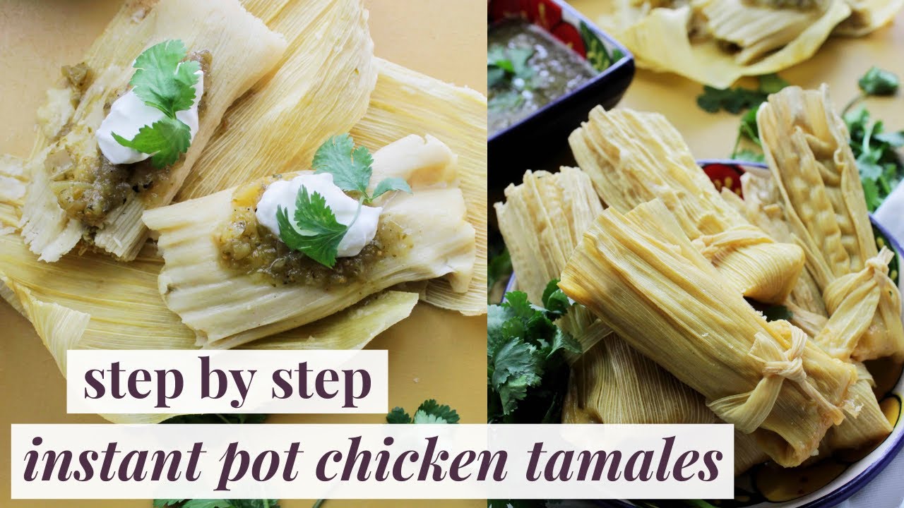How to Make Tamales Step by Step | Homemade Instant Pot Chicken Tamales - Homebody Eats