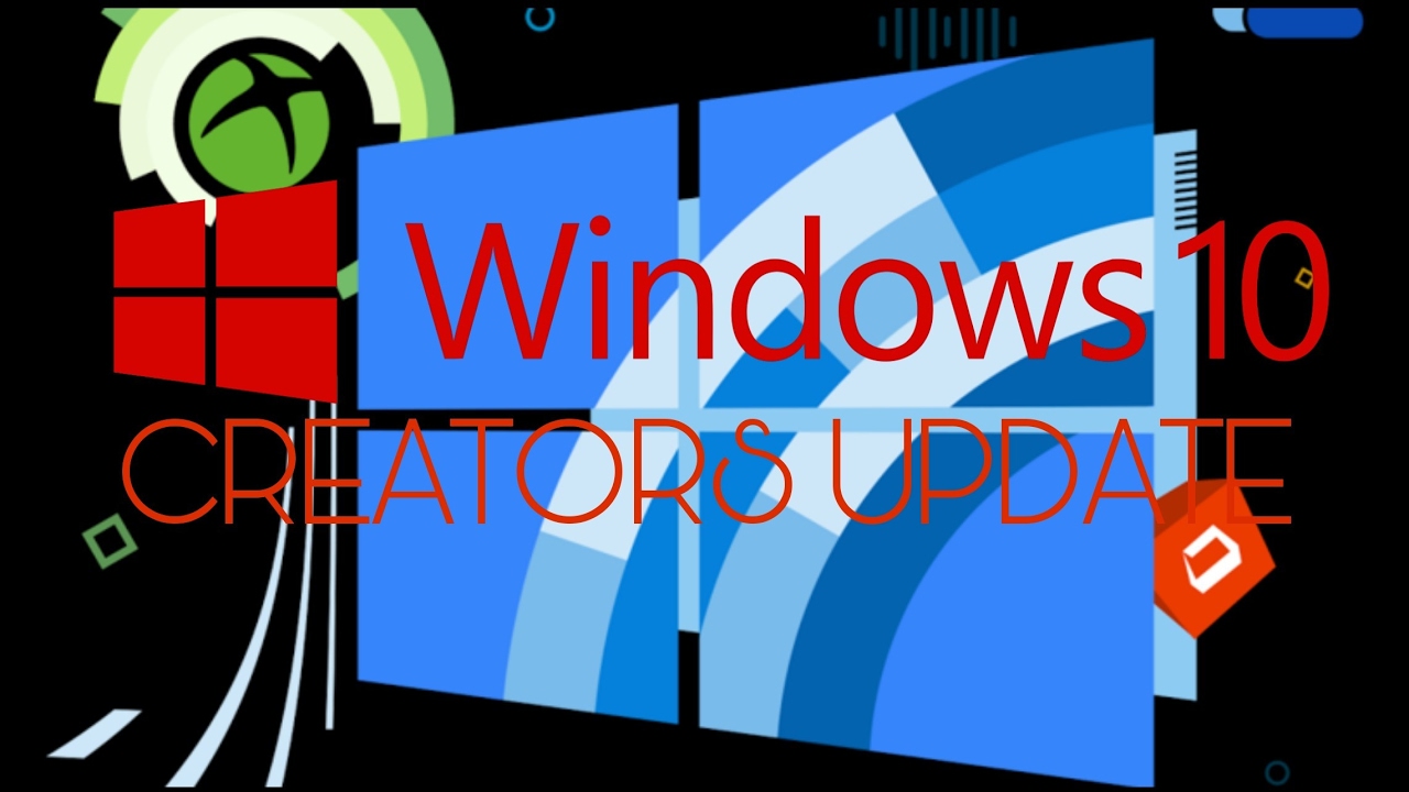 WINDOWS 10 CREATORS UPDATE- UPDATED FEATURES/build 2017