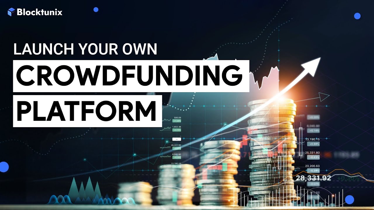 Crowdfunding Platform Development Company | Launch Your Own Crowdfunding Platform with Blocktunix