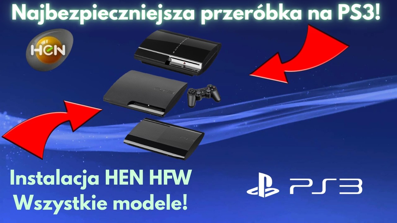 Jak zainstalować HEN HFW na PS3 (wszystkie modele)