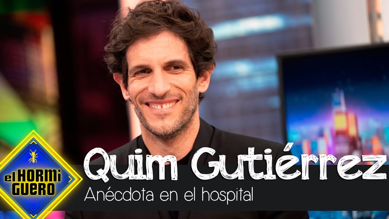 El d&iacute;a que Quim Guti&eacute;rrez acab&oacute; entubado en el hospital - El Hormiguero