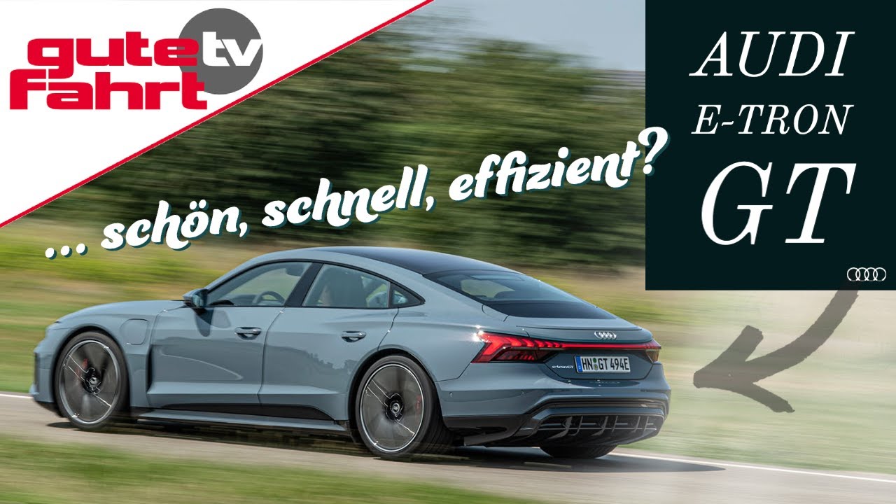 Audi E-Tron GT Quattro: Besser als der Porsche Taycan? Test, Drive, Reichweite, Technik | GUTE FAHRT