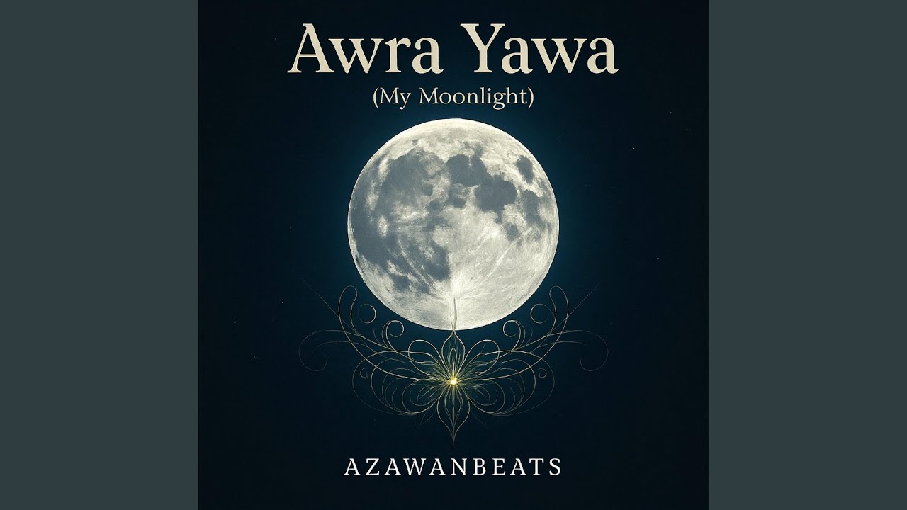 Awra Yawa (My Moonlight)