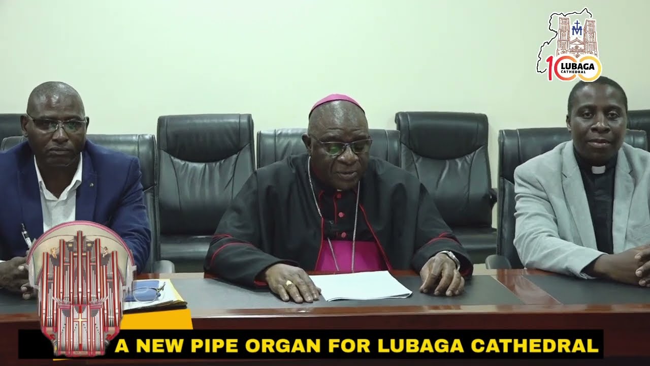 Archbishop Paul Ssemogerere launches Pipe Organ Project for Lubaga Cathedral