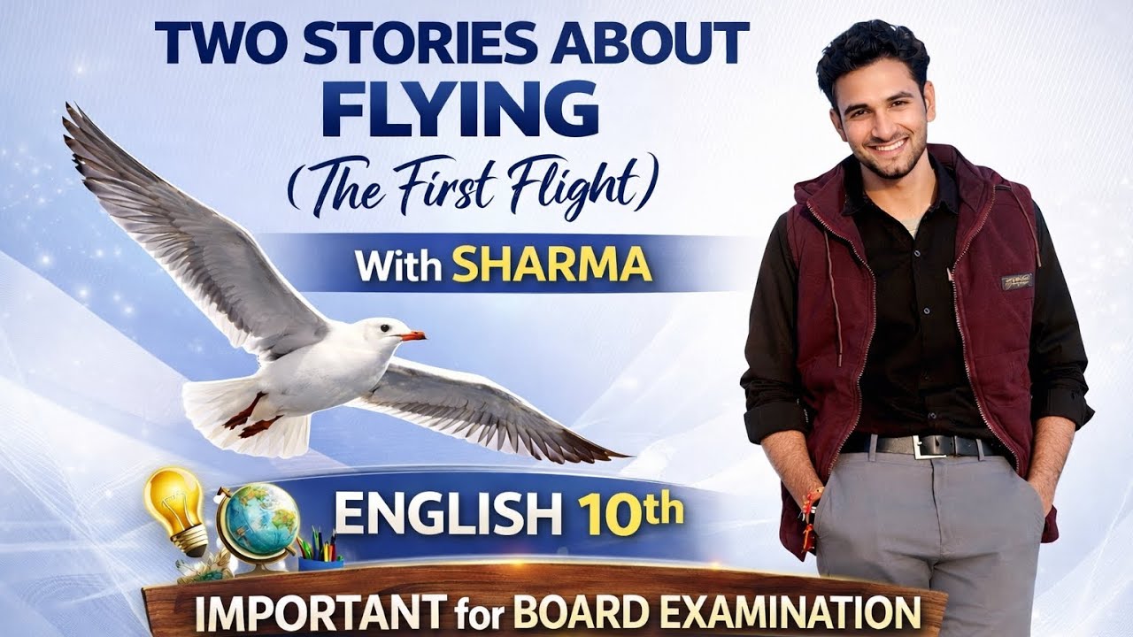 THE FIRST FLIGHT ( Two stories about flying) class 10th ||Detailed summary || For Board examination 