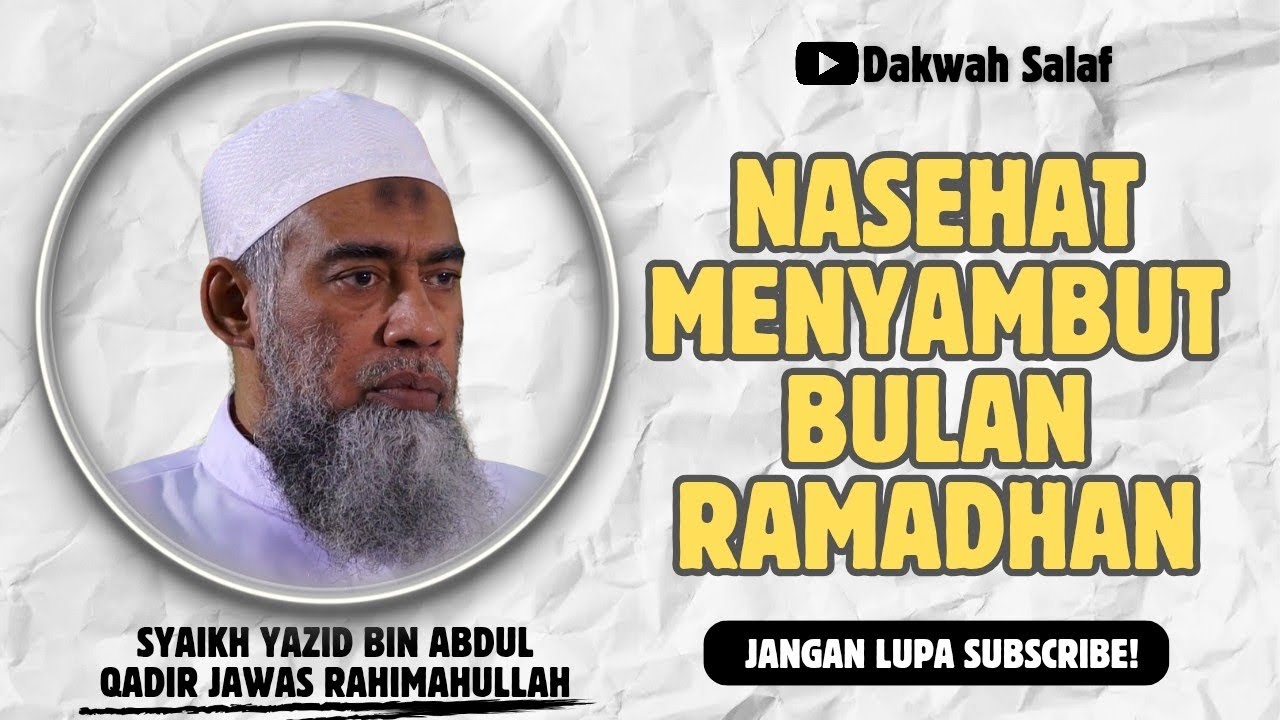 NASEHAT MENYAMBUT BULAN RAMADHAN | SYAIKH YAZID BIN ABDUL QADIR JAWAS RAHIMAHULLAH