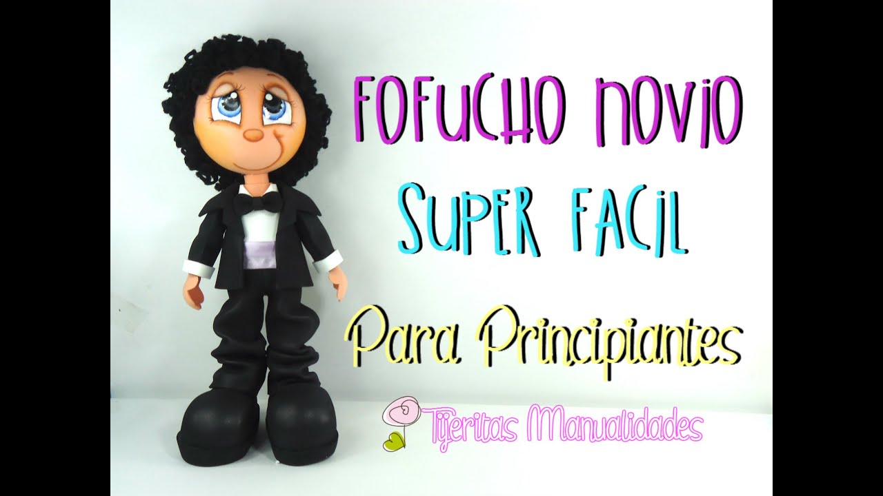 COMO HACER UN FOFUCHO NOVIO PASO A PASO