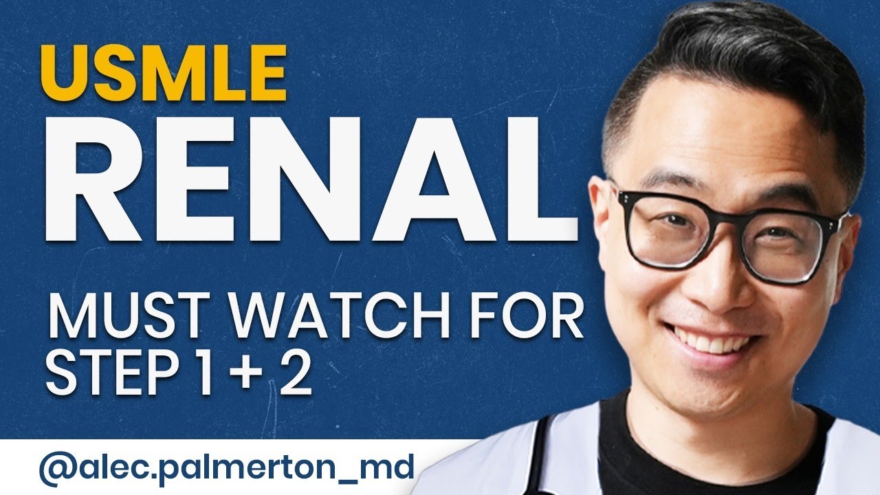 High Yield Renal for Shelf Exams & Step 1 + Step 2 CK