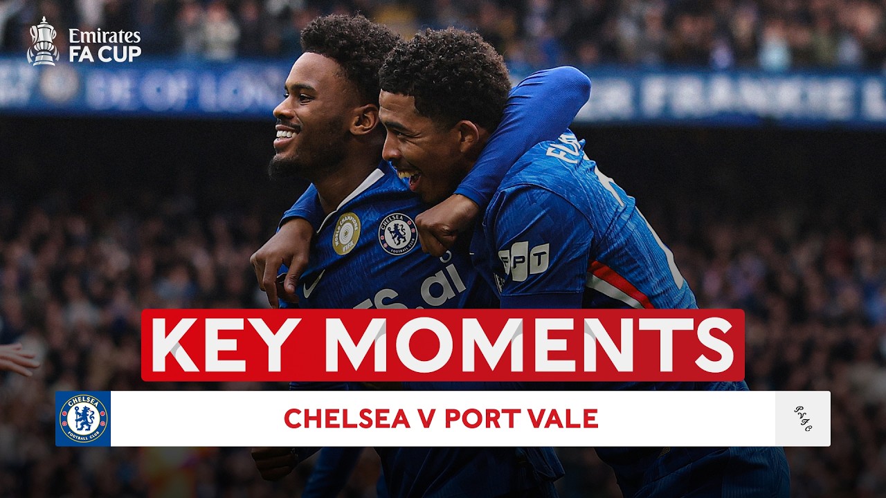 Chelsea &ndash; Port Vale | Kluczowe momenty | Ćwierćfinał | Puchar Anglii Emirates 2025-26