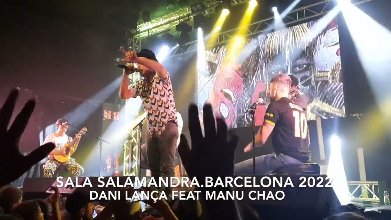 Dani Lança Feat Manu Chao - Sala Salamandra - 11/5/22 - Barcelona