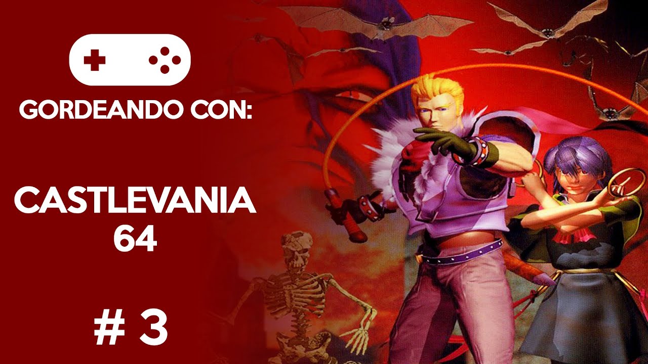 Castlevania 64, Gordeando - Parte 3 | 3 Gordos Bastardos