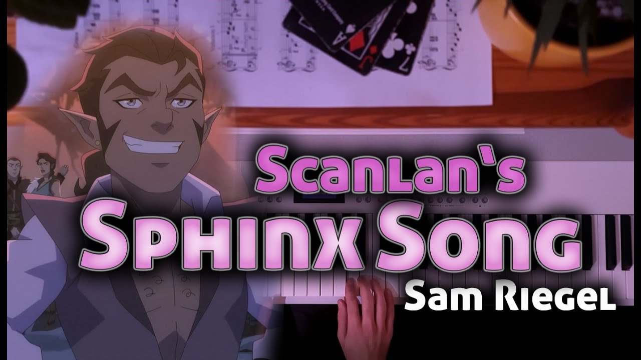 Scanlan's Sphinx Song - Sam Riegel  | Piano Cover