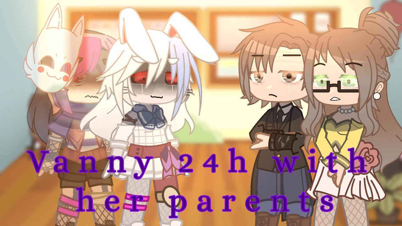 Vanny spend 24h with her parents { Fnaf my AU }  {🇪🇸/🇺🇸}