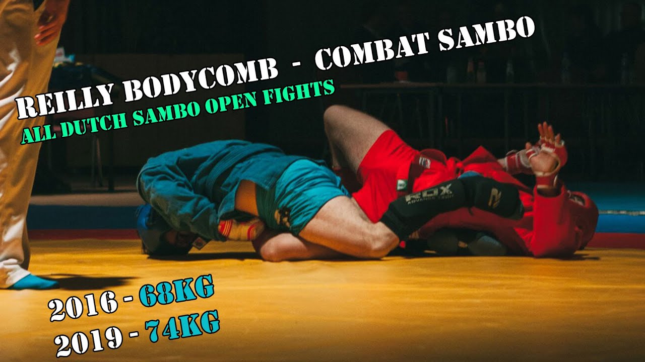 Reilly Bodycomb - COMBAT SAMBO - Dutch Sambo Open 2016 & 2019
