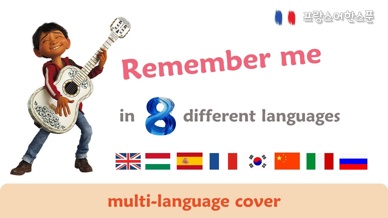 Remember me - Multi-language Cover, in 8 different languages [Coco OST]
