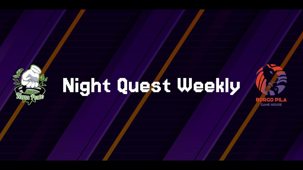 Night Quest Weeekly 36 feat. Picio, Cacca Dura, DpAndrew, Lonewolf & more!