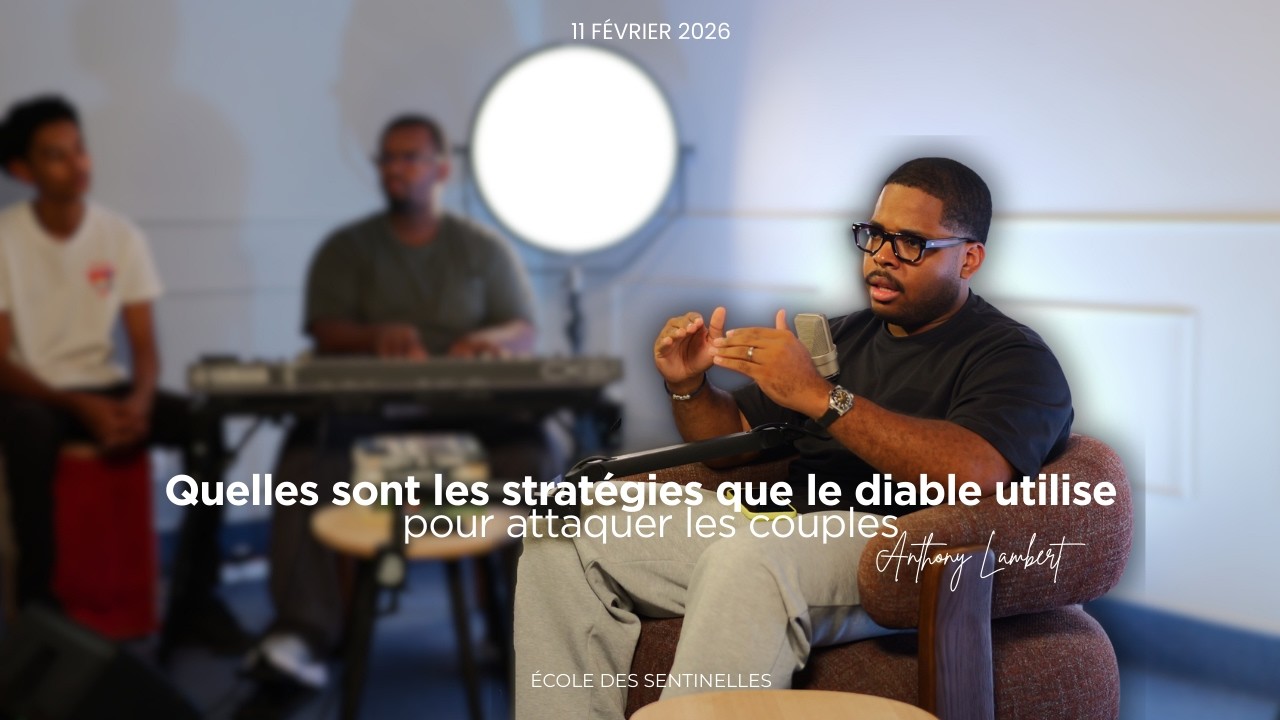 LES STRATÉGIES UTILISÉES PAR LE DIABLE POUR ATTAQUER LES COUPLES I Mercredi 11 février 2026