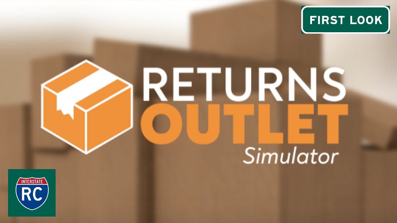 Returns Outlet Simulator First Look - Your New Home for Used Stuff!  Episode 1