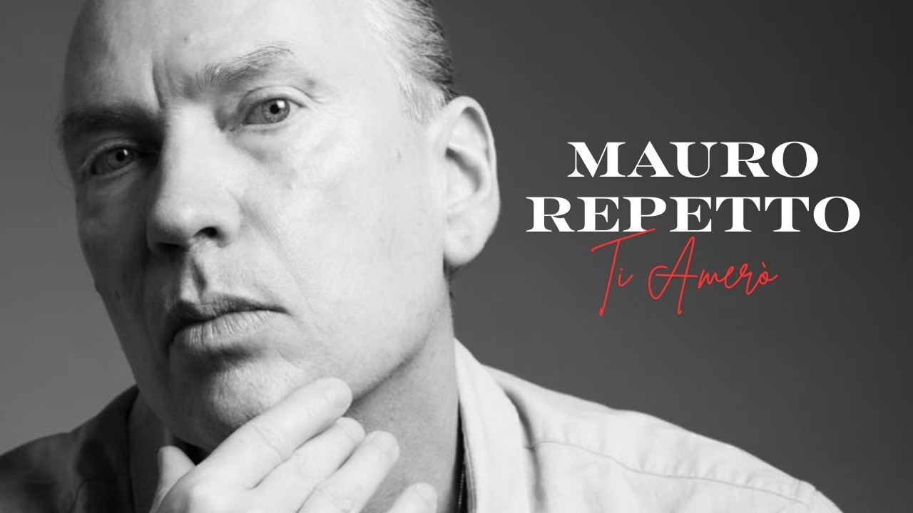 Mauro Repetto - Ti Amerò (Official Videoclip)