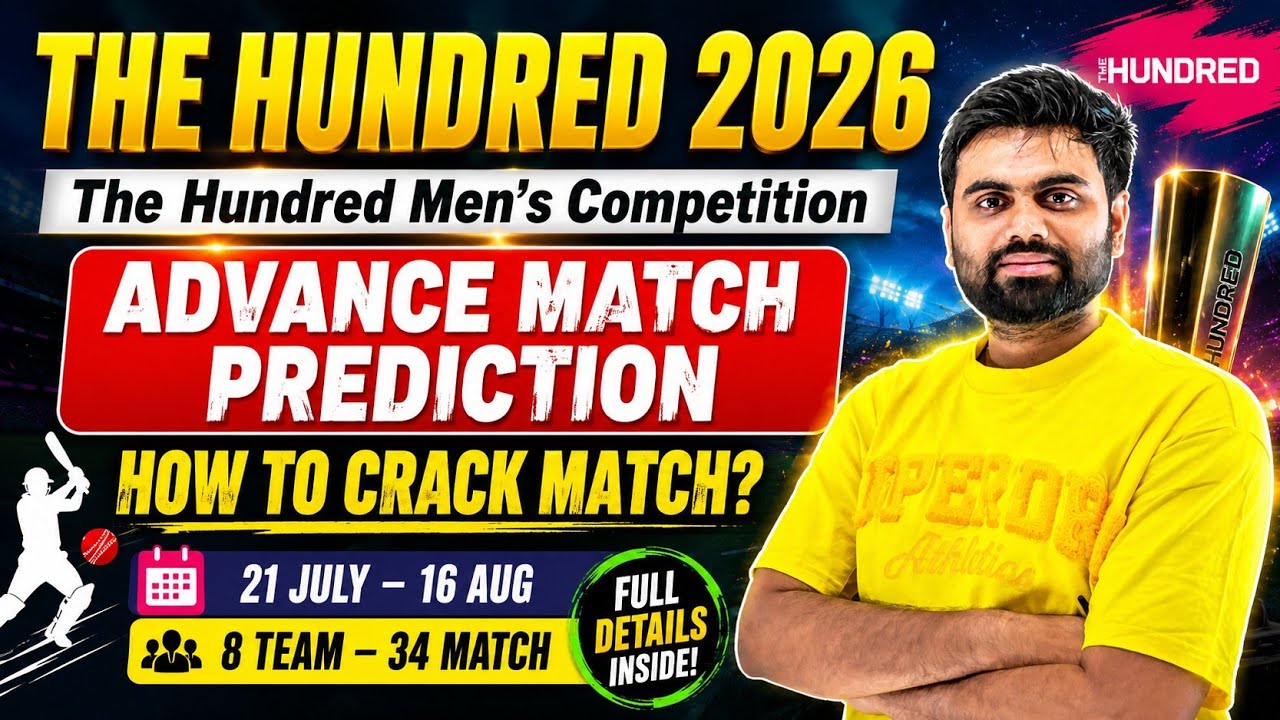 The hundred 2026, the hundred 2026 prediction, the hundred 2026 advance match prediction