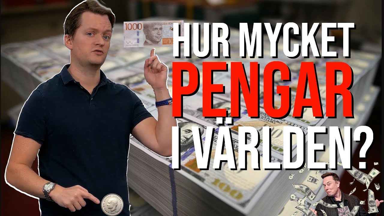 Hur mycket pengar finns det i Världen?