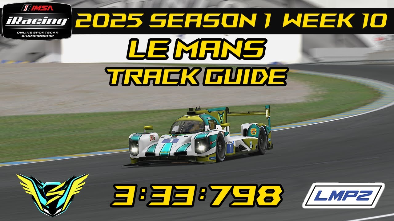 Dallara P217 LMP2 IMSA Open 2025 S1 Week 10 Le Mans 3:33:798 Track Guide