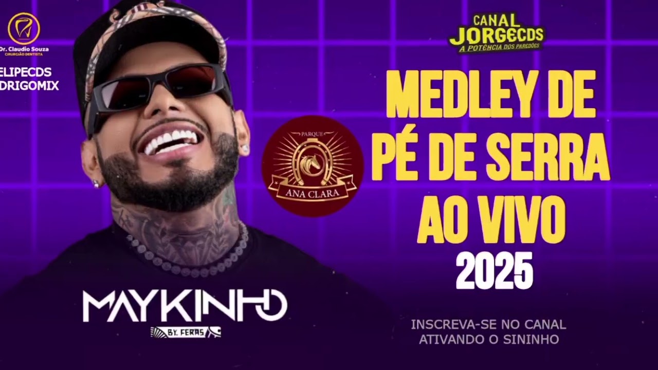 MAYKINHO BY FERAS DO FORRÓ/MEDLEY DE PÉ DE SERRA AO VIVO 2K25 CANAL JORGECDS