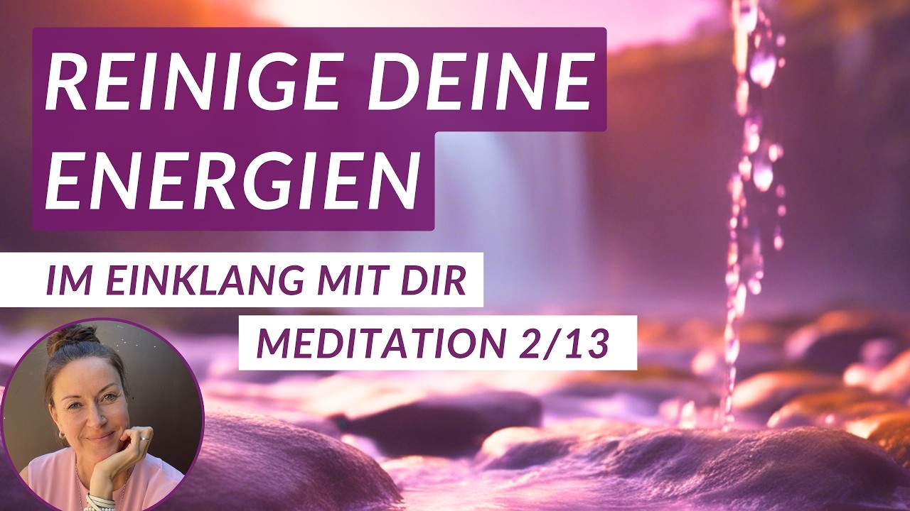 Harmonie für Körper, Geist & Seele (Meditation 2/13)