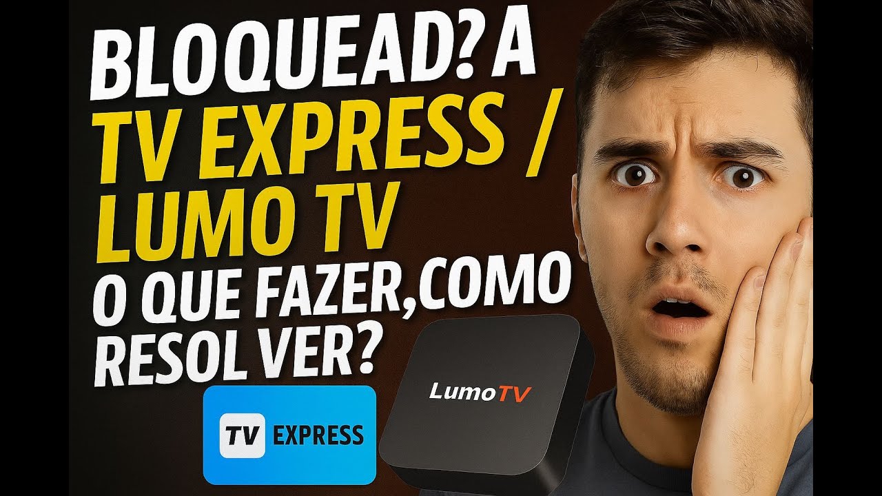 TV EXPRESS / LUMO / RITMO TV BLOQUEADA? COMO RESOLVER? VIDEO COMPLETO DE COMO SOLUCIONAR PARA TV BOX
