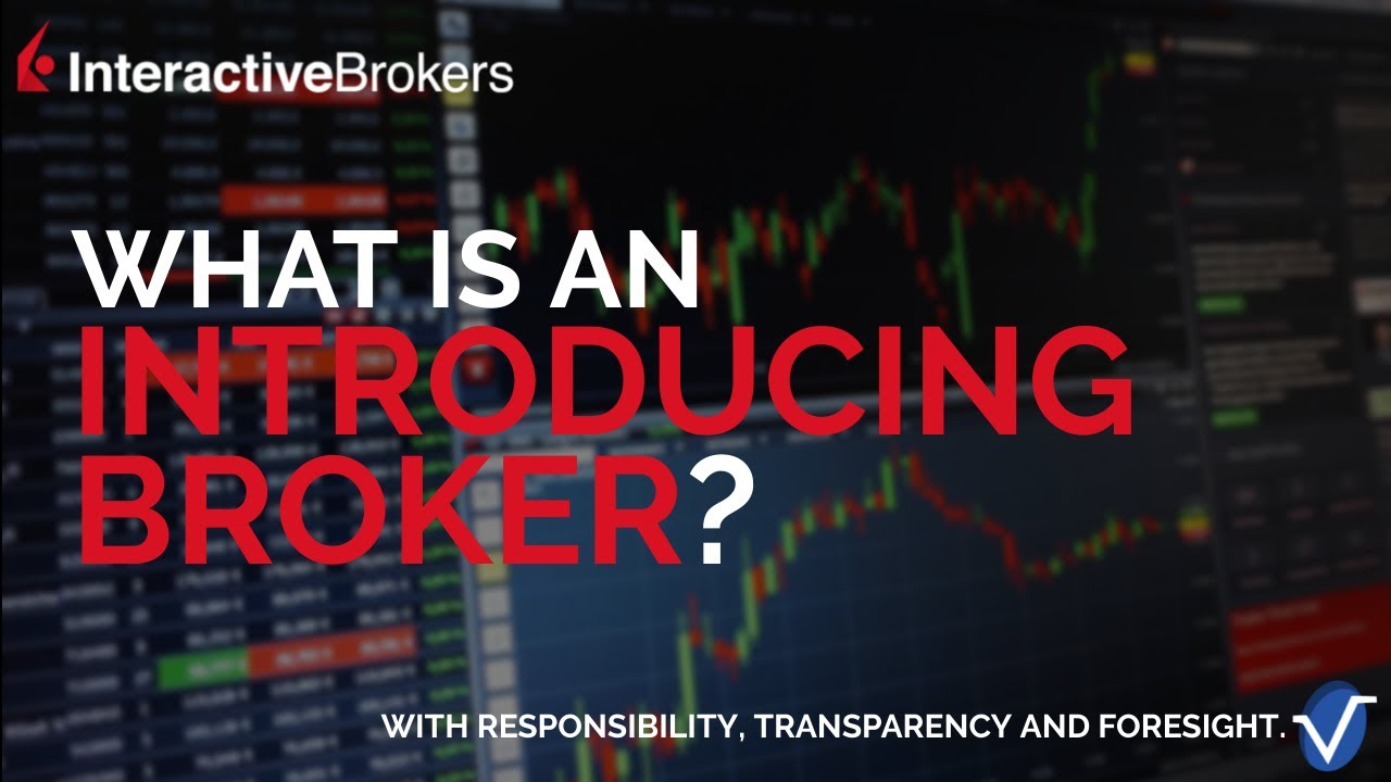 What is an Introducing Broker?