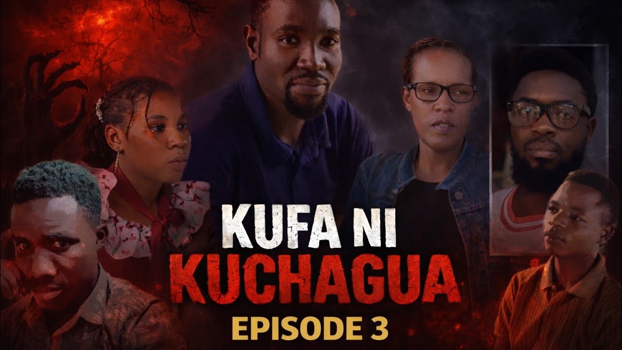 KUFA NI KUCHAGUA EPSODE 3