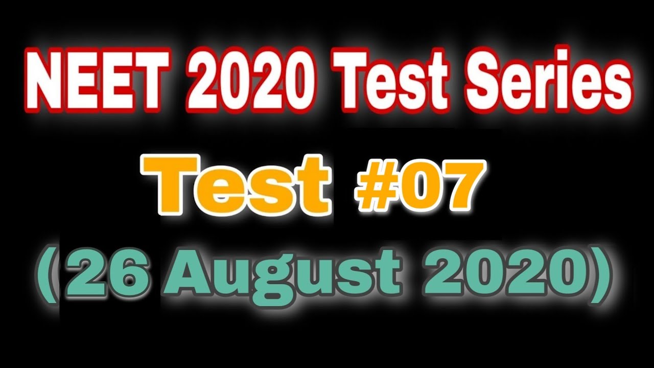 Test #07 [26 August 2020]. All the Best! [Ash Academy]